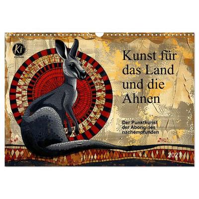 Kunst für das Land und die Ahnen (Wandkalender 2027 DIN A3 quer), CALVENDO Monatskalender