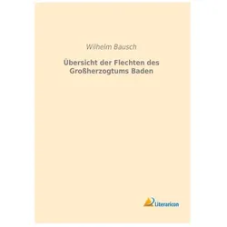 Übersicht der Flechten des Grossherzogtums Baden, Fachbücher von Wilhelm Bausch