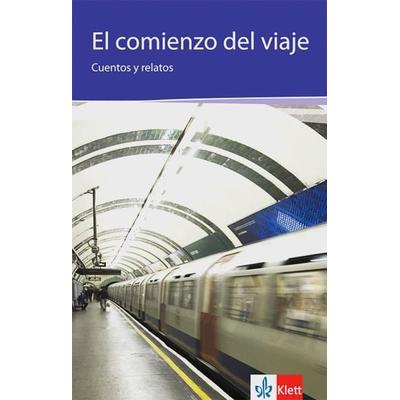 El comienzo del viaje, Taschenbuch von José Amillo,Josefina Rodríguez de Aldecoa,Francisco García Pavón,José Jiménez Lozano,Ana María Matute, Klett