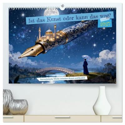 Ist das Kunst oder kann das weg? (hochwertiger Premium Wandkalender 2027 DIN A2 quer), Kunstdruck in Hochglanz