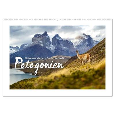 Patagonien - Naturwunder am Ende der Welt (Wandkalender 2027 DIN A2 quer), CALVENDO Monatskalender