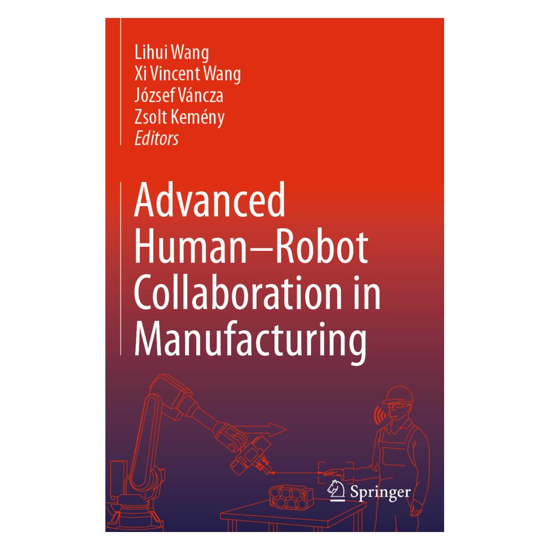 Springer Advanced Human-Robot Collaboration in Manufacturing (Englisch, Softcover, József Váncza, Lihui Wang, Vincent Wang, Zsolt Kemény) (56851840)