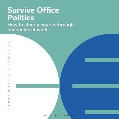 Survive Office Politics - Bloomsbury Publishing, Audio, 9781399405768