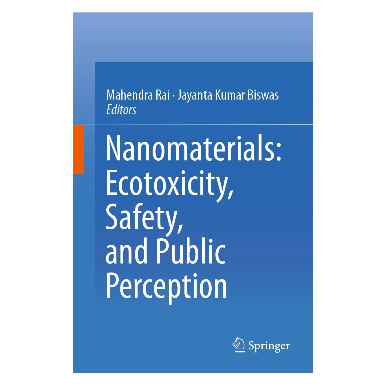 Springer Nanomaterials: Ecotoxicity, Safety, and Public Perception (Englisch, Hardcover, Jayanta Kumar Biswas, Mahendra Rai) (9783030051433)