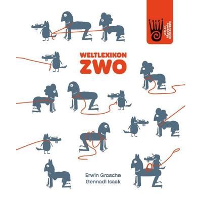 Weltlexikon zwo, Gebundene Ausgabe von Erwin Grosche, Verlag Akademie der Abenteuer, 978-3-9853013-0-0