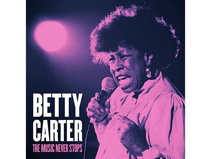 Betty Carter - The Music Never Stops