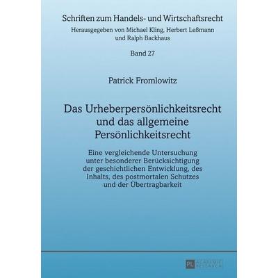 Das Urheberpersönlichkeitsrecht und das allgemeine Persönlichkeitsrecht, Gebundene Ausgabe von Patrick Fromlowitz, Peter Lang GmbH, Internationaler