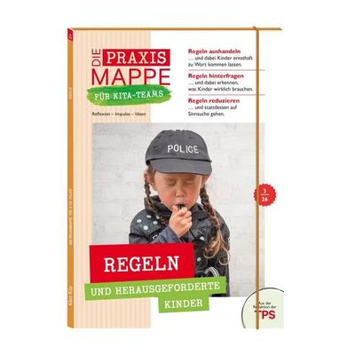 Die Praxismappe für Kita-Teams: Regeln und herausgeforderte Kinder, Gebundene Ausgabe von , Klett Kita GmbH, 978-3-96046-517-1