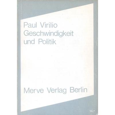 Geschwindigkeit und Politik, Taschenbuch von Paul Virilio, Merve, 978-3-88396-010-4