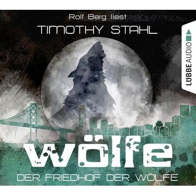 Wölfe, Folge 5: Der Friedhof der Wölfe - Timothy Stahl, Audio, 9783838777658