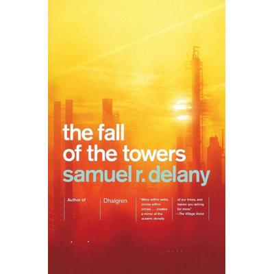 The Fall of the Towers, Taschenbuch von Samuel R. Delany, Knopf Doubleday Publishing Group, 978-1-4000-3132-0