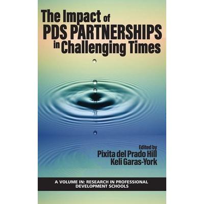 The Impact of PDS Partnerships in Challenging Times, Gebundene Ausgabe von , Information Age Publishing, 978-1-64802-190-9