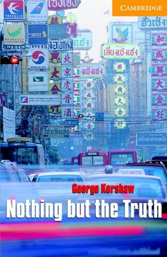 George Kershaw - Nothing But the Truth Level 4 (Cambridge English Readers: Level 3) - Preis vom 18.10.2026 19:22:15 h
