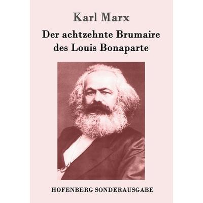 Der achtzehnte Brumaire des Louis Bonaparte, Taschenbuch von Karl Marx, Hofenberg, 978-3-86199-593-7
