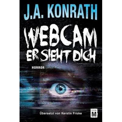 Webcam - Er sieht dich, Taschenbuch von J.A. Konrath, Edition M, 978-2-919801-44-2