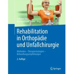 Rehabilitation in Orthopädie und Unfallchirurgie, Fachbücher von Bernhard Greitemann, Volkmar Stein