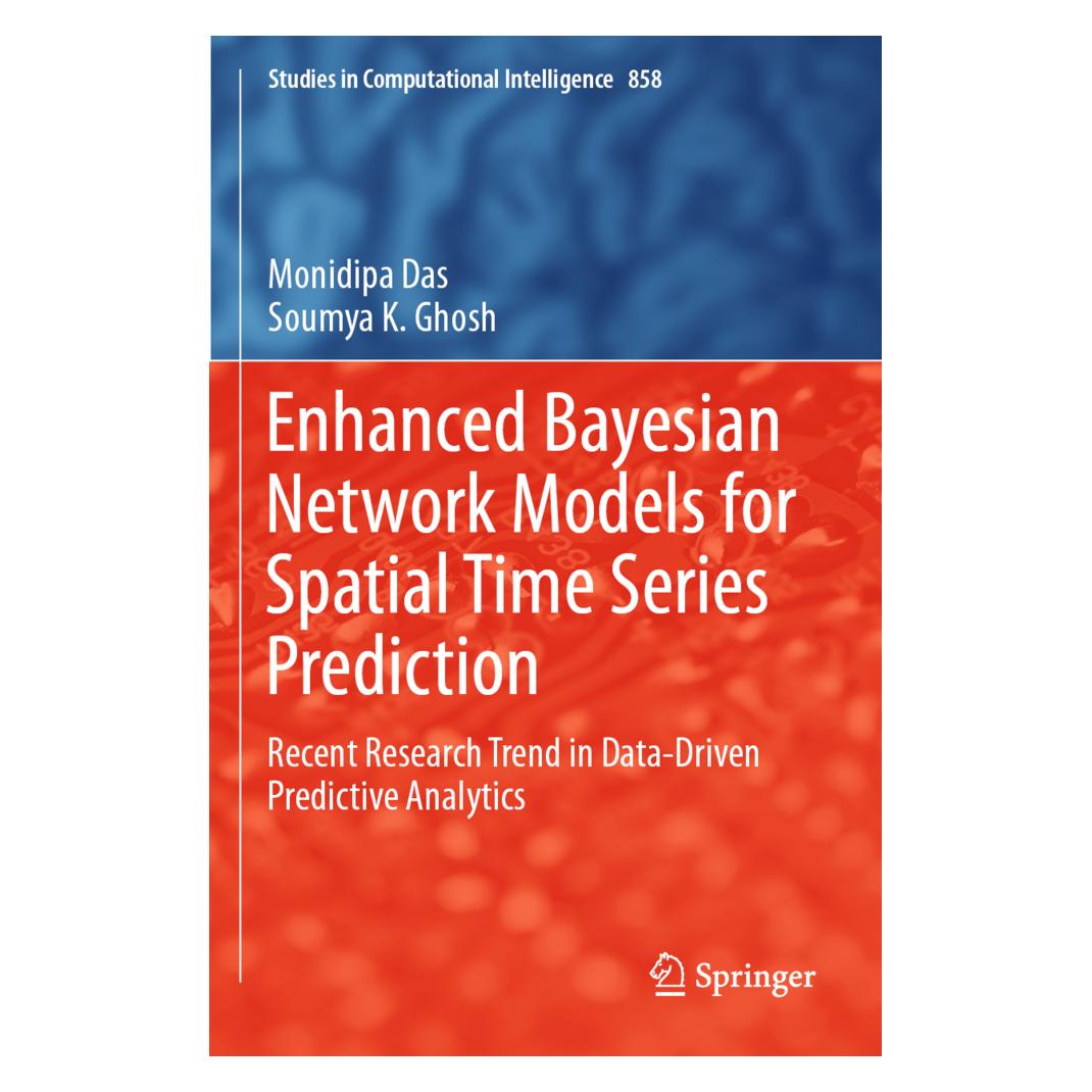 Springer Enhanced Bayesian Network Models for Spatial Time Series Prediction (Englisch, Softcover, Monidipa Das, Soumya K Ghosh) (56164621)
