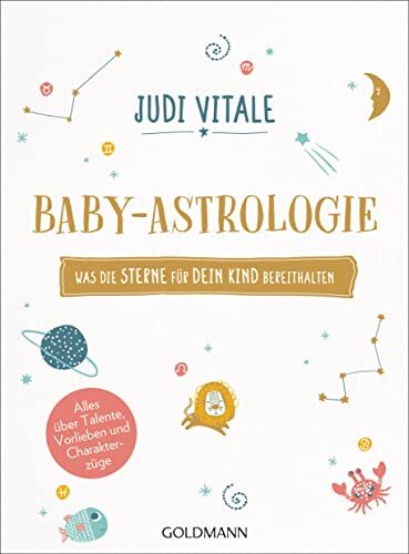 Judi Vitale - Baby-Astrologie: Was die Sterne für dein Kind bereithalten - Alles über Talente, Vorlieben und Charakterzüge - Preis vom 30.09.2026 09:01:18 h