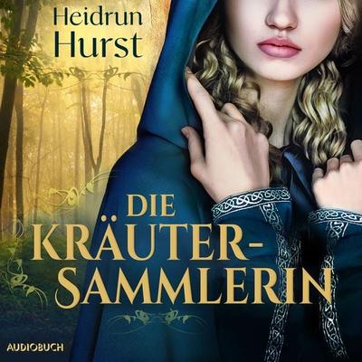 Die Kräutersammlerin - Heidrun Hurst, Audio, 9788728362266