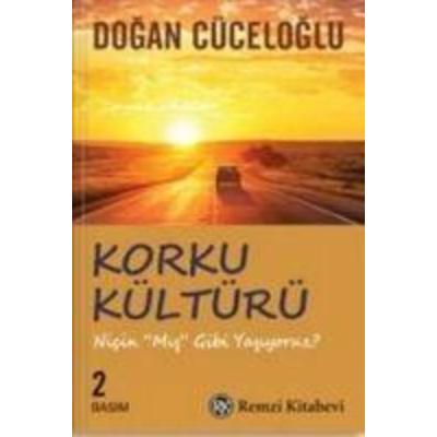 Korku Kültürü, Taschenbuch von Dogan Cüceloglu, Remzi Kitabevi, 978-975-14-1761-9
