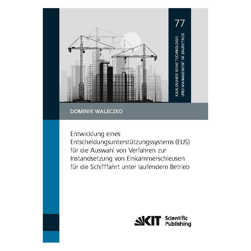 KIT Scientific Publishing Entwicklung eines Entscheidungsunterstützungssystems (EUS) für die Auswahl von Verfahren zur Instand (Deutsch, Softcover, Dominik Waleczko) (56981165)