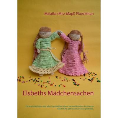 Elsbeths Mädchensachen, Taschenbuch von Malaika (Miss Mapl) Plueckthun, Twentysix, 978-3-7407-2637-9