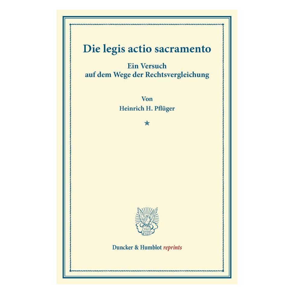 Duncker & Humblot Die legis actio sacramento. (Deutsch, Softcover, Heinrich H Pflüger) (55541711)