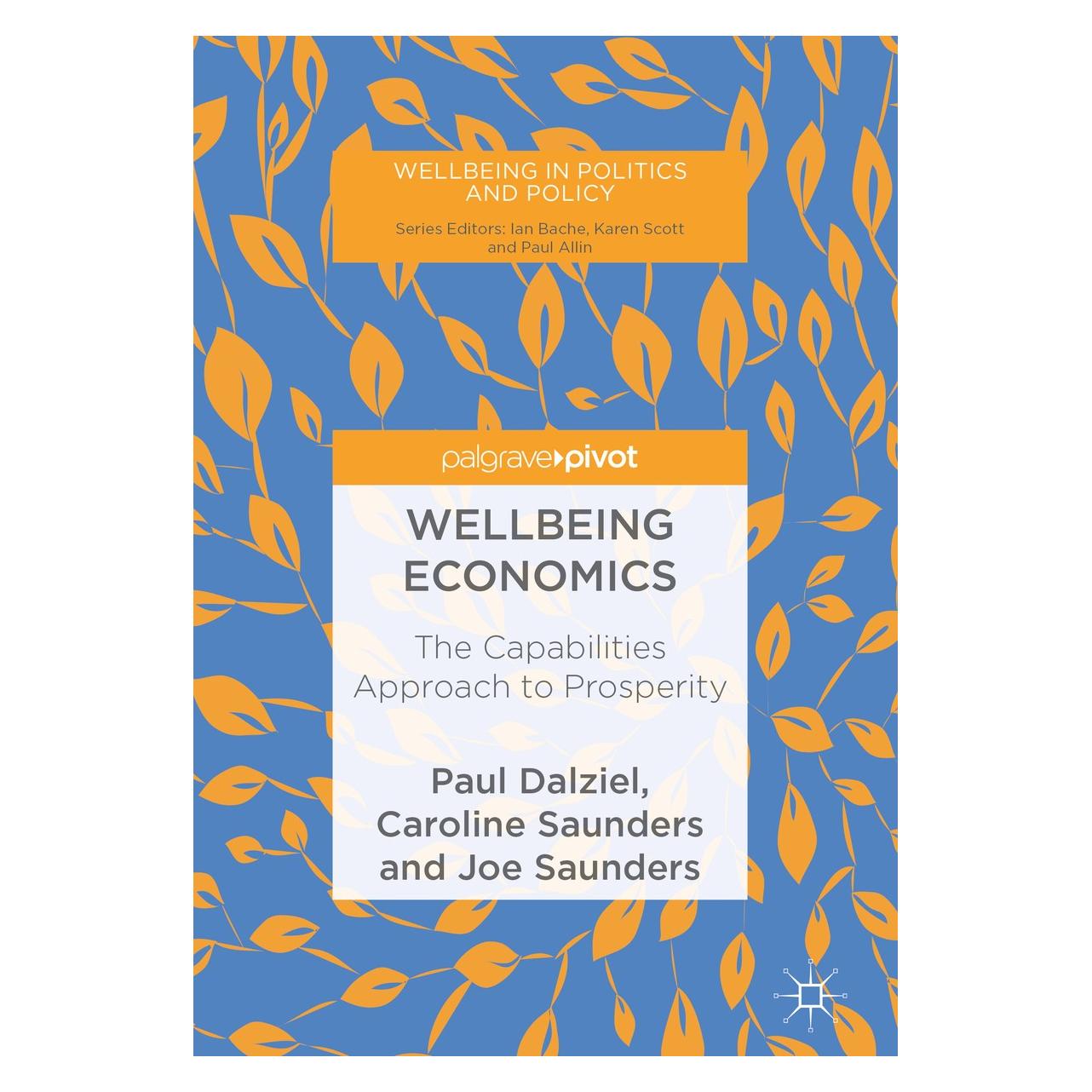 Springer Dalziel:Wellbeing Economics (Englisch, Hardcover, Caroline Saunders, Joe Saunders, Paul Dalziel) (9783319931937)