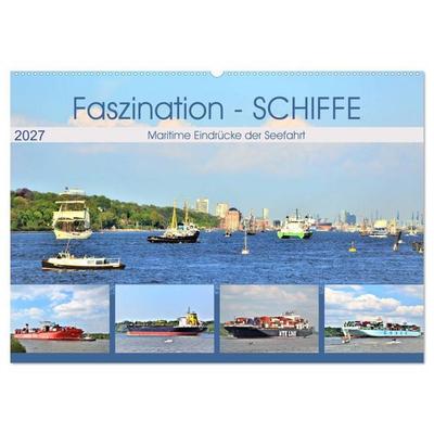 Faszination - SCHIFFE (Wandkalender 2027 DIN A2 quer), CALVENDO Monatskalender