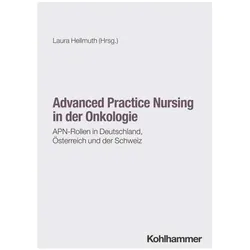 Advanced Practice Nursing in der Onkologie, Fachbücher von Laura Hellmuth