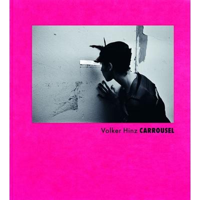Volker Hinz | Carrousel, Gebundene Ausgabe von Volker Hinz, Hartmann Books (Hartmann Projects GbR), 978-3-96070-098-2