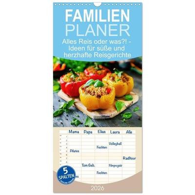Familienplaner 2026 - Alles Reis oder was?! - Ideen für süße und herzhafte Reisgerichte mit 5 Spalten (Wandkalender, 21 x 45 cm) CALVENDO