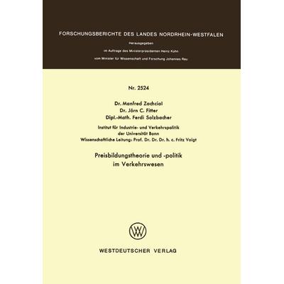 Preisbildungstheorie und -politik im Verkehrswesen, Taschenbuch von Manfred Zachcial, VS Verlag für Sozialwissenschaften, 978-3-531-02524-7