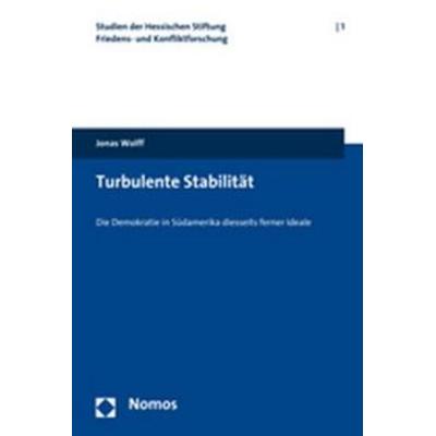 Turbulente Stabilität, Taschenbuch von Jonas Wolff, Nomos, 978-3-8329-3388-3