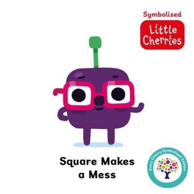 Square Makes a Mess: Accessible Symbolised Edition, Gebundene Ausgabe von , Sweet Cherry Publishing, 978-1-80263-640-6