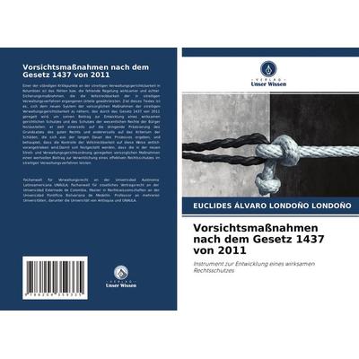 Vorsichtsmaßnahmen nach dem Gesetz 1437 von 2011, Taschenbuch von Euclides Álvaro Londoño Londoño, Verlag Unser Wissen, 978-620-4-35933-5