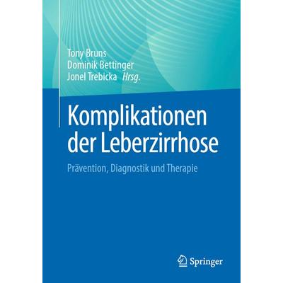 Komplikationen der Leberzirrhose, Taschenbuch von , Springer Berlin, 978-3-662-70166-9