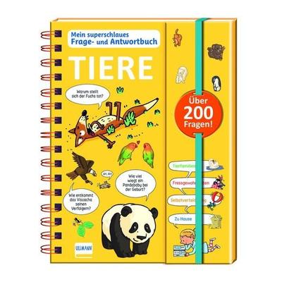 Mein superschlaues Frage- und Antwortbuch - Tiere, Gebundene Ausgabe von Sophie de Mullenheim, Ullmann Medien, 978-3-7415-2721-0