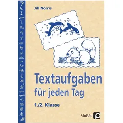 Textaufgaben für jeden Tag - 1./2. Klasse, Schulbücher von Jill Norris