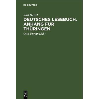 Deutsches Lesebuch. Anhang für Thüringen, Gebundene Ausgabe von Karl Hessel, De Gruyter, 978-3-11-260307-9