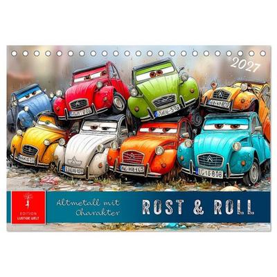 Rost & Roll - Altmetall mit Charakter (Tischkalender 2027 DIN A5 quer), CALVENDO Monatskalender