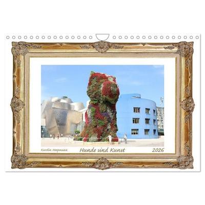 Hunde sind Kunst (Wandkalender 2026 DIN A4 quer), CALVENDO Monatskalender