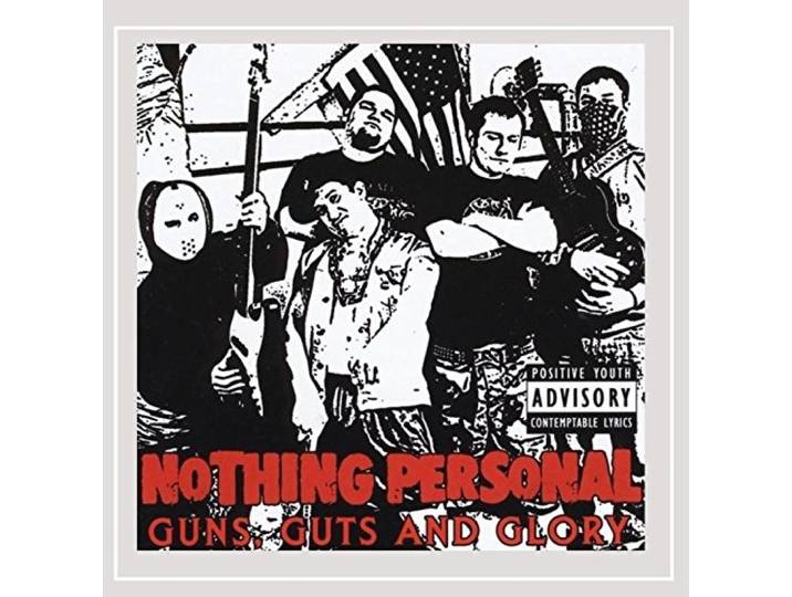 Nothing Personal - Guns, Guts And Glory