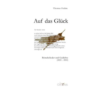 Auf das Glück, Gebundene Ausgabe von Thomas Frahm, BoD - Books on Demand, 978-3-929634-67-9