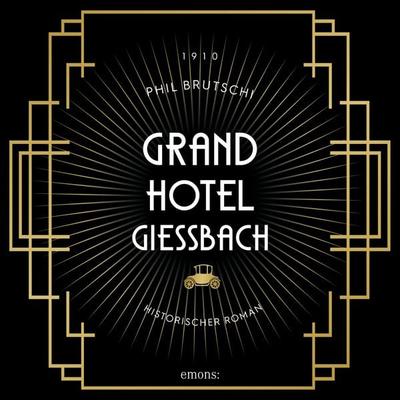 Grandhotel Giessbach - Phil Brutschi, Audio, 9783740826758