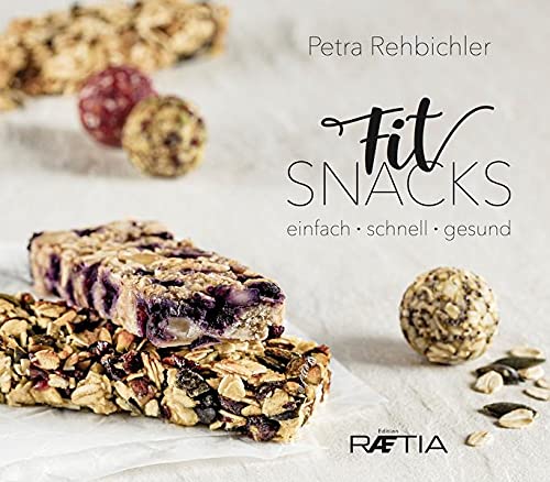 Petra Rehbichler - Fitsnacks. Einfach, schnell, gesund - Preis vom 11.10.2026 03:10:56 h