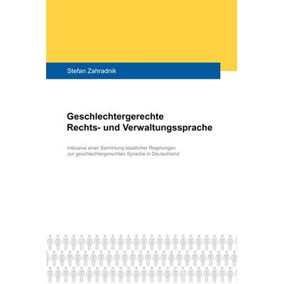 Geschlechtergerechte Rechts- und Verwaltungssprache, Gebundene Ausgabe von Stefan Zahradnik, MBS, 978-94-037-6209-8