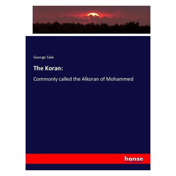 Hansebooks The Koran: (Deutsch, Softcover, George Sale) (56048164)