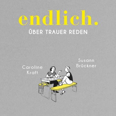 endlich. - Susann Brückner,Caroline Kraft, Audio, 9783863525545
