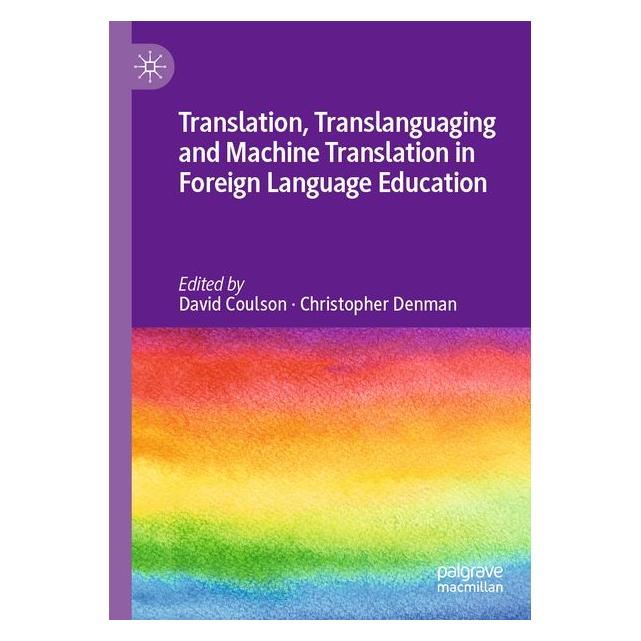 Springer Translation, Translanguaging and Machine Translation in Foreign Language Education (Englisch) (69325634)